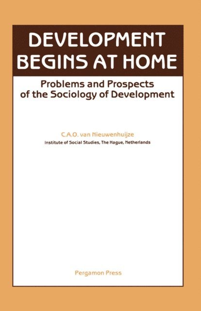 C. A. O. Van Nieuwenhuijze - Development Begins at Home, E-bok