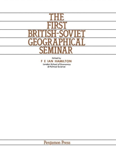 F. E. Ian Hamilton - First British-Soviet Geographical Seminar, E-bok