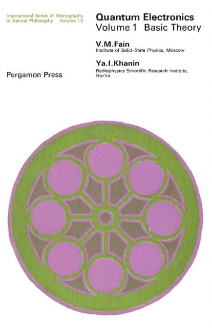 Ya. I. Khanin, V. M. Fain, Janet H. Sanders - Quantum Electronics, E-bok