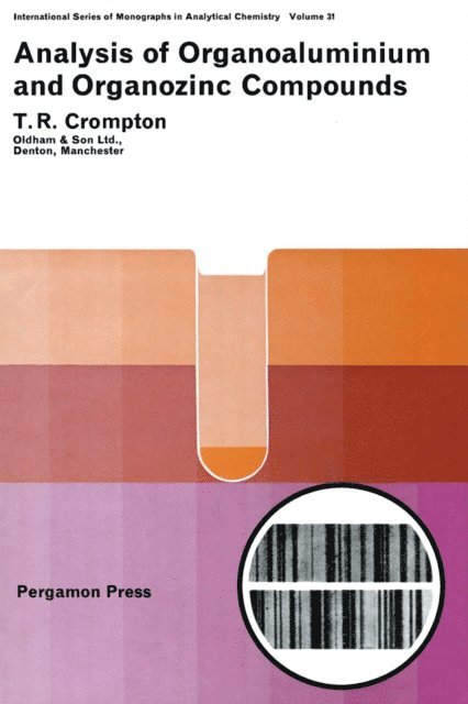 T. R. Crompton, H. Freiser, R. Belcher - Analysis of Organoaluminium and Organozinc Compounds, E-bok