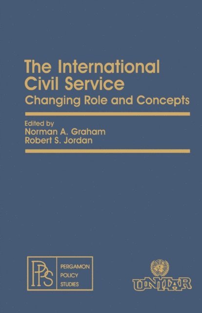 Robert S. Jordan, Norman A. Graham - International Civil Service, E-bok