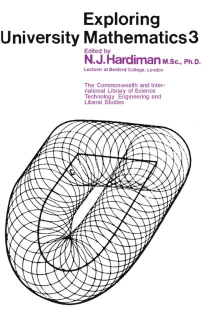 M. R. Hoare, G. T. Kneebone, Mary Bradburn, N. J. Hardiman - Exploring University Mathematics, E-bok