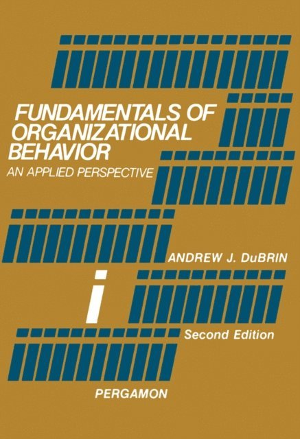 Andrew J. DuBrin - Fundamentals of Organizational Behavior, E-bok