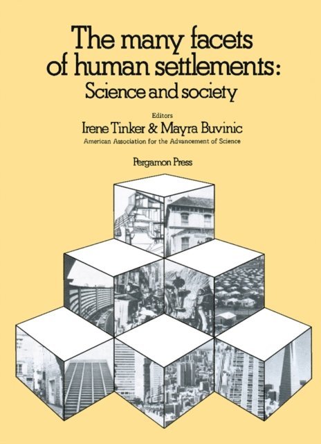 Mayra Buvinic, Irene Tinker - Many Facets of Human Settlements, E-bok
