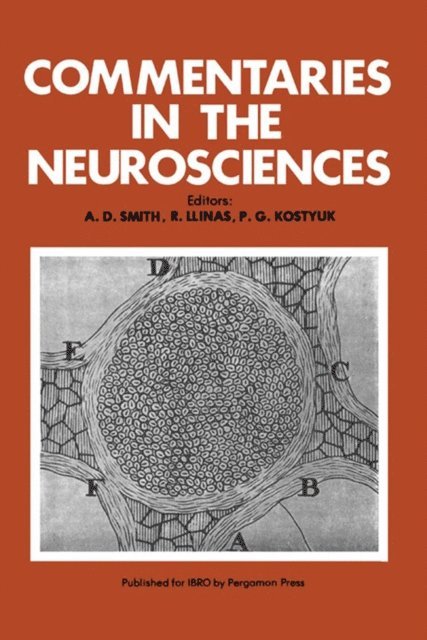 P. G. Kostyuk, R. Llinas, A. D. Smith - Commentaries in the Neurosciences, E-bok