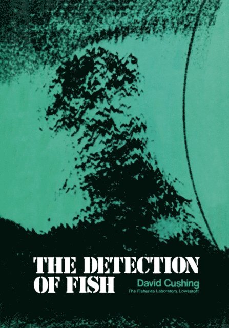David Cushing, G. A. Kerkut - Detection of Fish, E-bok