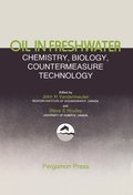 Oil in Freshwater: Chemistry, Biology, Countermeasure Technology