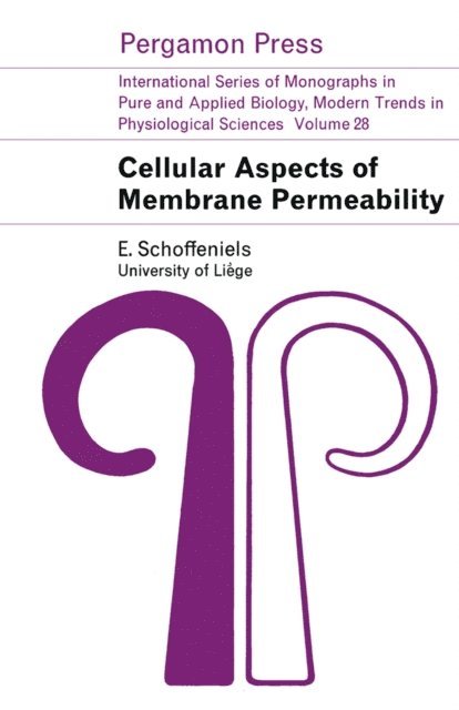 E. Schoffeniels, Z. M. Bacq, P. Alexander - Cellular Aspects of Membrane Permeability, E-bok