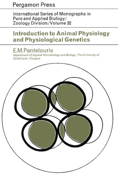 E. M. Pantelouris, G. A. Kerkut - Introduction to Animal Physiology and Physiological Genetics, E-bok