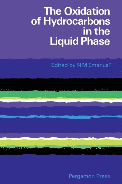 N. M. Emanuel' - Oxidation of Hydrocarbons in the Liquid Phase, E-bok