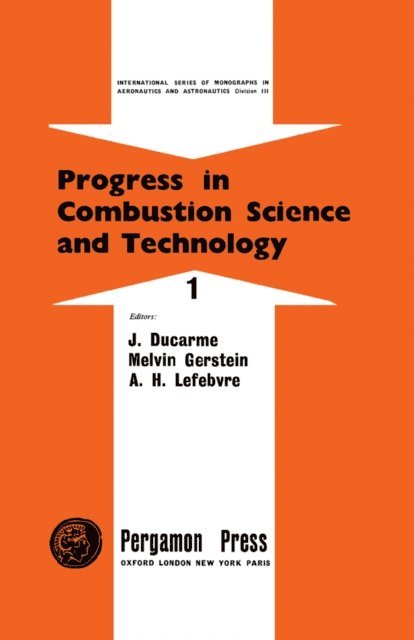 A. H. Lefebvre, Melvin Gerstein, J. Ducarme - Progress in Combustion Science and Technology, E-bok. Tillgänglighet: Lägg i varukorg