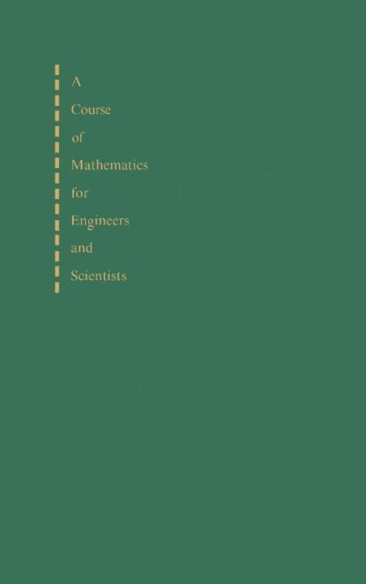 Charles Plumpton, Brian H. Chirgwin - Course of Mathematics for Engineers and Scientists, E-bok