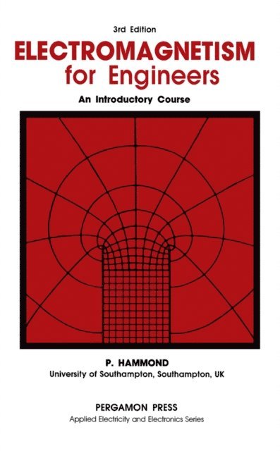 P. Hammond - Electromagnetism for Engineers, E-bok