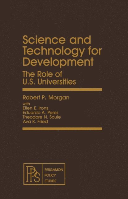 Eduardo A. Perez, Ellen E. Irons, Robert P. Morgan - Science and Technology for Development, E-bok