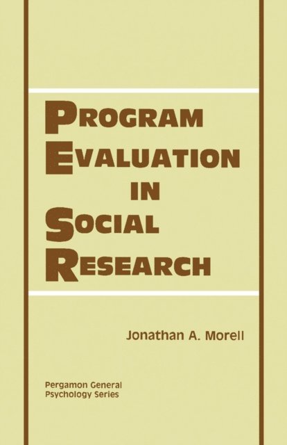 Jonathan A. Morell - Program Evaluation in Social Research, E-bok