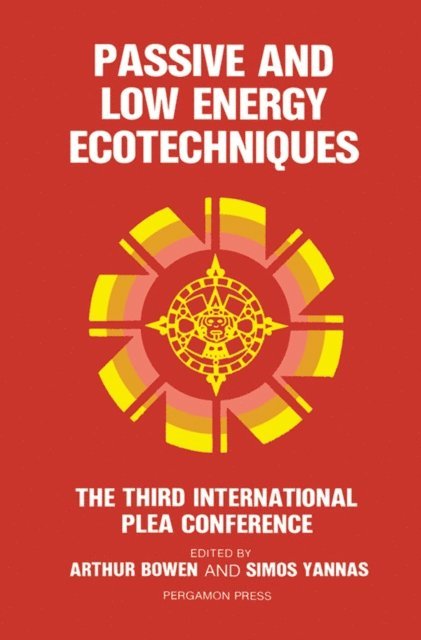 Simos Yannas, Arthur Bowen - Passive and Low Energy Ecotechniques, E-bok