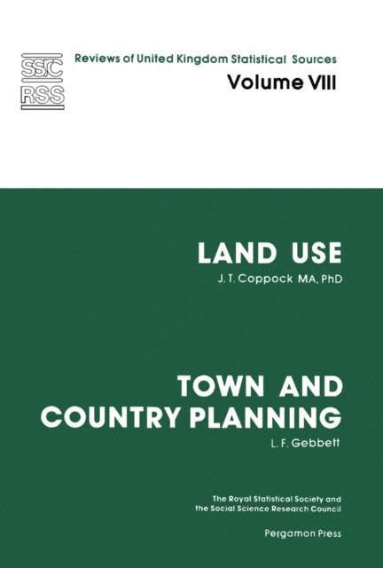 L. F. Gebbett, J. T. Coppock, W. F. Maunder - Land Use and Town and Country Planning, E-bok