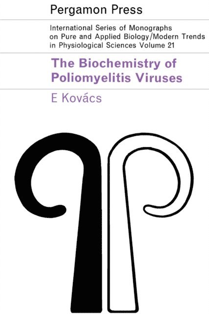 Ernest Kovacs, Z. M. Bacq, P. Alexander - Biochemistry of Poliomyelitis Viruses, E-bok