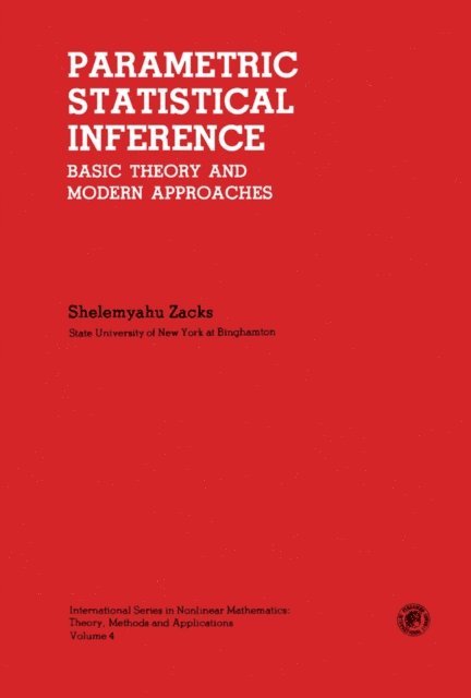 Shelemyahu Zacks, C. P. Tsokos, V. Lakshmikantham - Parametric Statistical Inference, E-bok