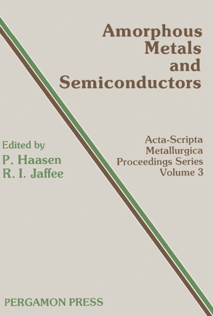 R. I. Jaffee, P. Haasen - Amorphous Metals and Semiconductors, E-bok