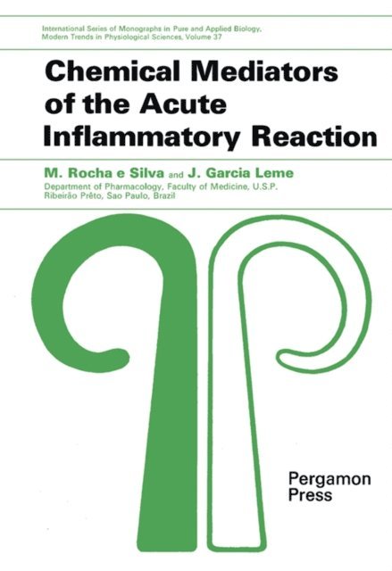 J. Garcia Leme, M. Rocha E Silva, Z. M. Bacq, P. Alexander - Chemical Mediators of the Acute Inflammatory Reaction, E-bok