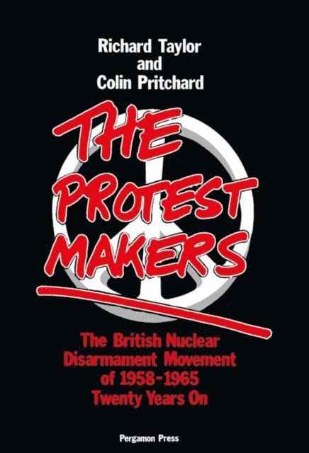 Colin Pritchar, Richard J K Taylor - Protest Makers, E-bok