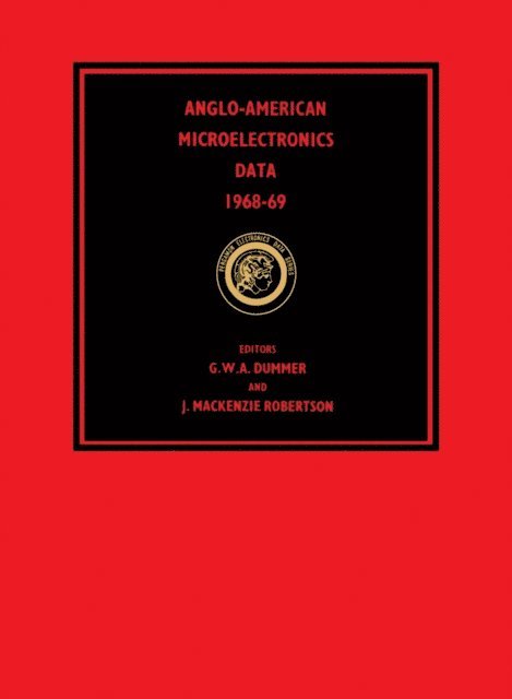 J. Mackenzie Robertson, G.W.A. Dummer - Anglo-American Microelectronics Data 1968-69, E-bok