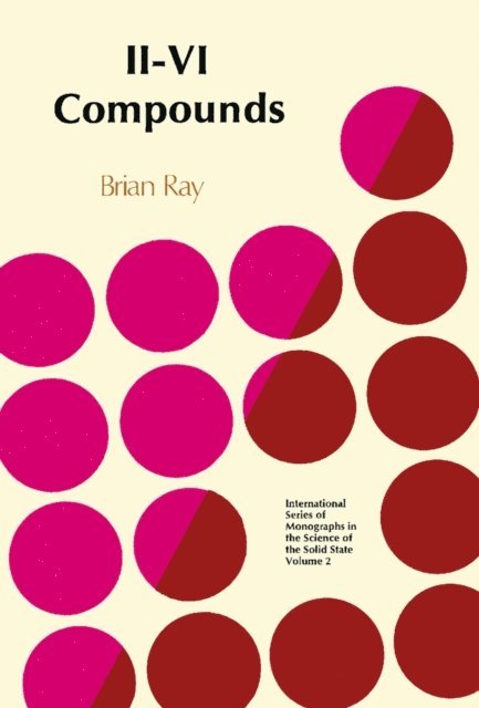 Brian Ray, B. R. Pamplin - II-VI Compounds, E-bok