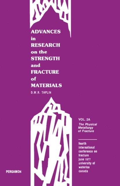 D.M.R. Taplin - Physical Metallurgy of Fracture, E-bok