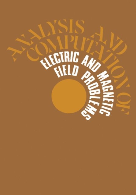 P. J. Lawrenson, K. J. Binns - Analysis and Computation of Electric and Magnetic Field Problems, E-bok
