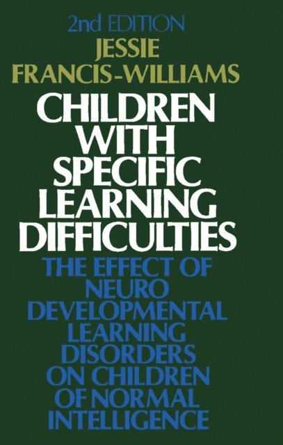 Jessie Francis-Williams, H. L. Freeman - Children with Specific Learning Difficulties, E-bok