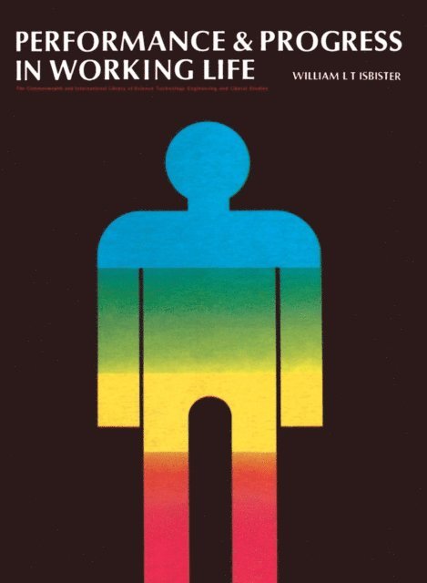 William Isbister, W. A. Davis, G. Chandler, R Brown - Performance and Progress in Working Life, E-bok
