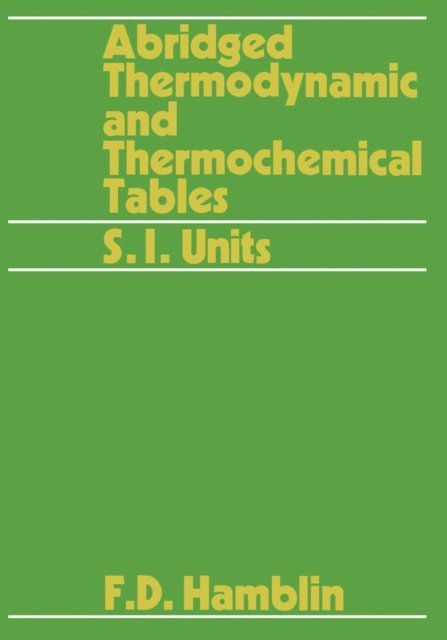 F. D. Hamblin, W. A. Woods, J. H. Horlock - Abridged Thermodynamic and Thermochemical Tables, E-bok