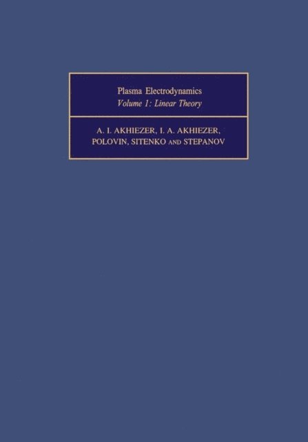 R. V. Polovin, I. A. Akhiezer, A. I. Akhiezer, D. Ter Haar - Plasma Electrodynamics, E-bok