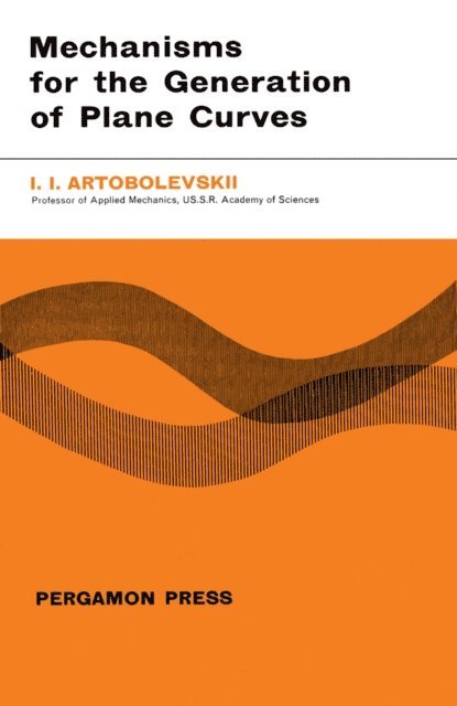 I. I. Artobolevskii, W. Johnson - Mechanisms for the Generation of Plane Curves, E-bok