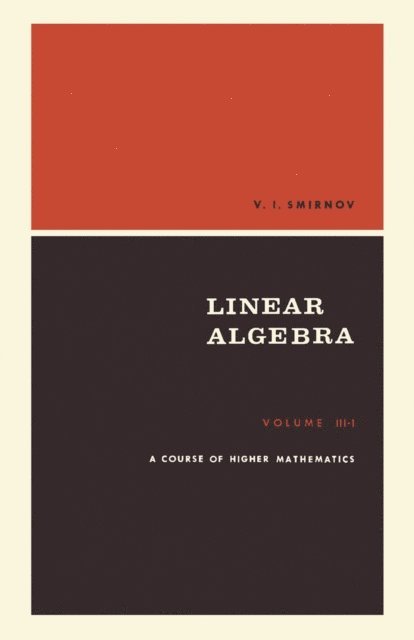 V. I. Smirnov, A. J. Lohwater - Course of Higher Mathematics, E-bok