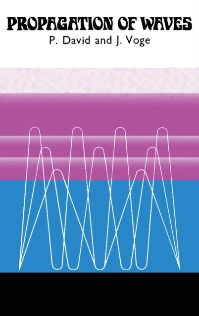 J. Voge, P. David - Propagation of Waves, E-bok