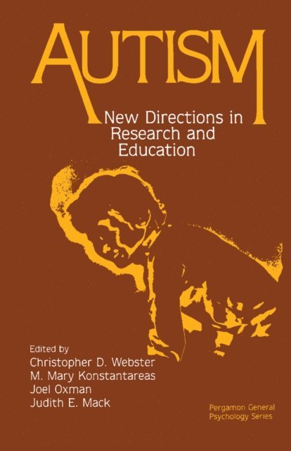Joel Oxman, M. Mary Konstantareas, Christopher D. Webster - Autism, E-bok