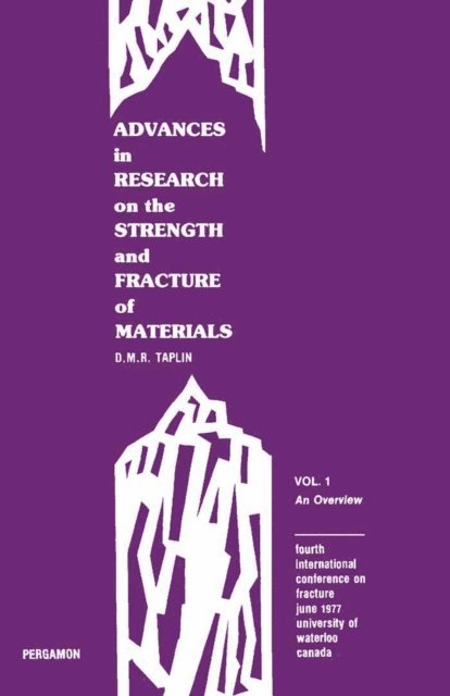 D.M.R. Taplin - Advances in Research on the Strength and Fracture of Materials, E-bok