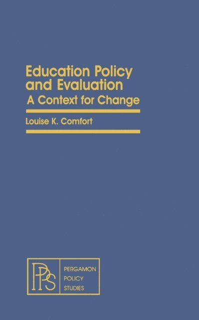 Louise K. Comfort - Education Policy and Evaluation, E-bok