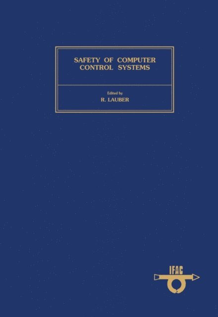 R. Lauber - Safety of Computer Control Systems, E-bok