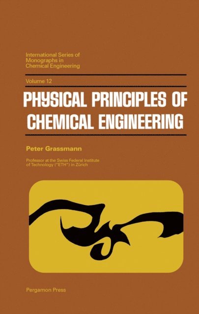 Peter Grassmann, H. Sawistowski - Physical Principles of Chemical Engineering, E-bok