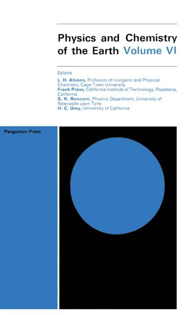 S. K. Runcorn, Frank Press, L. H. Ahrens - Physics and Chemistry of the Earth, E-bok