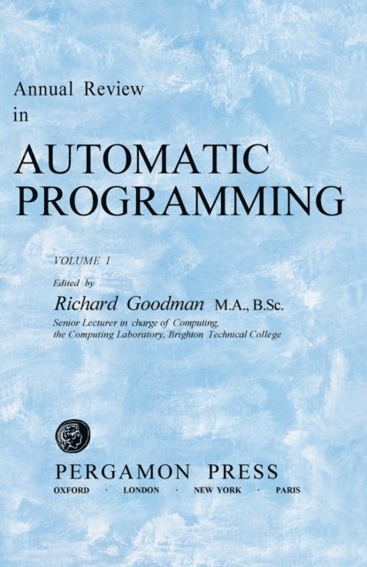 Richard Goodman - Annual Review in Automatic Programming, E-bok