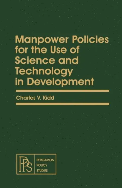 Charles V. Kidd - Manpower Policies for the Use of Science and Technology in Development, E-bok. Tillgänglighet: Lägg i varukorg