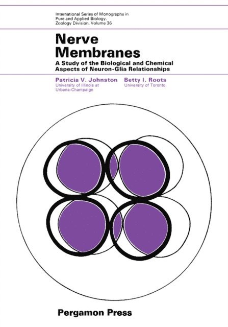 Betty I. Roots, Patricia V. Johnston, G. A. Kerkut - Nerve Membranes, E-bok