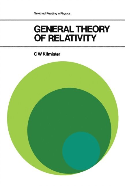 C. W. Kilmister, D. Ter Haar - General Theory of Relativity, E-bok