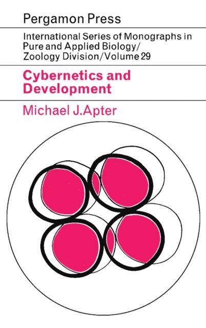 Michael J. Apter, G. A. Kerkut - Cybernetics and Development, E-bok