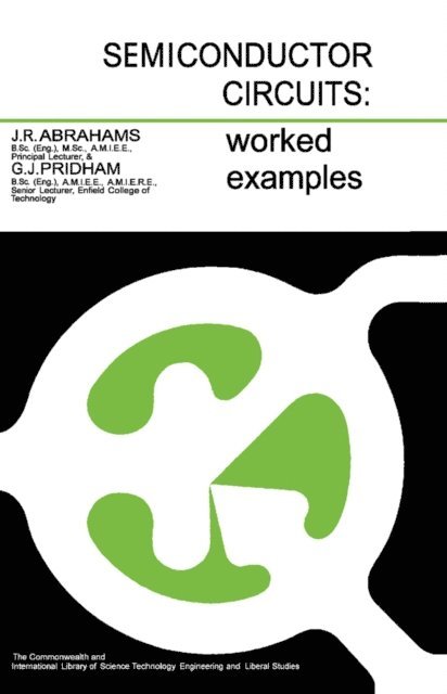 G. J. Pridham, J. R. Abrahams, N. Hiller - Semiconductor Circuits, E-bok