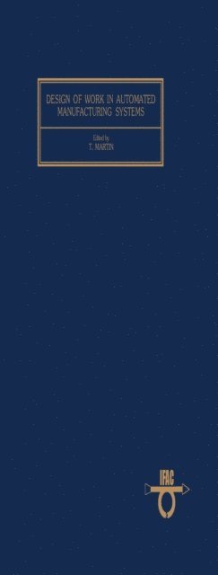 T. Martin - Design of Work in Automated Manufacturing Systems, E-bok